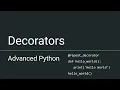 Advanced Python - Decorators