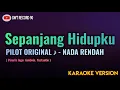 Download Lagu Pilot - Sepanjang Hidupku ( Karaoke Nada Rendah )