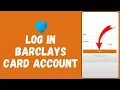 Barclay Card login 2024 How to Sign In Barclay Card Account