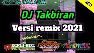 Download dj takbiran remix 2021 full bass|JINGLE TOMO Audio MP3