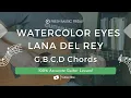 Watercolor Eyes - Lana Del Ray