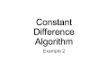 Constant Difference Algorithm 2