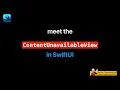 The ContentUnavailableView in SwiftUI