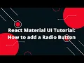 How to add a Radio Button - React Material UI Tutorial