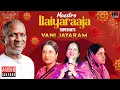 Download Lagu Maestro Super Hits of Vani Jairam | Isaignani Ilaiyaraaja | 80s Tamil Hits | Evergreen Songs