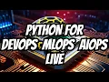 Mastering Python for DevOps MLOps AIOps