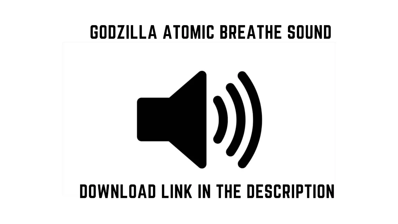 Godzilla Atomic Breathe Sound