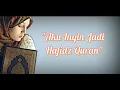 Download Lagu LAGU AKU INGIN JADI HAFIDZ QURAN SEDIH MERDU ~ LIRIK