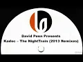 Lagu David Penn presents KADOC - The NightTrain - AMO NAVAS Rework - 2013