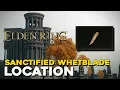 Elden Ring Sanctified Whetblade Location Lightning Sacred Weapon Affinity