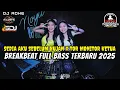 DJ BREAKBEAT FULL BASS TERBARU 2025 - SEDIA AKU SEBELUM HUJAN X TOR MONITOR KETUA - DJ ADHE