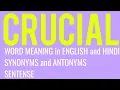 CRUCIAL word meaning in english hindi and synonyms antonyms and sentense arhn words
