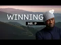 Mr P - Winning