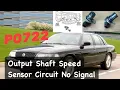 P0722 Ford P0722 Output Shaft Speed Sensor Circuit No Signal