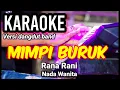 Download Lagu MIMPI BURUK - Rana Rani | Karaoke dut band mix nada wanita | Lirik