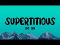 Download Lagu NO NA - SUPERSTITIOUS (lyrics)