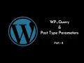 Get results based on Post Types in WP - Query Post Type Parameters WordPress Tutorial