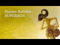 Download Lagu Stanlee Rabidin - SUPERMIN
