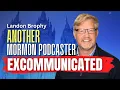Another Mormon Podcaster Ex-Communicated - Landon Brophy Ep 2146