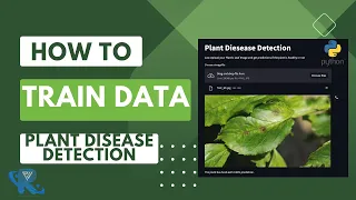 How to Train Data Plant Disease Detection Python Machine Learning Training Tutorial