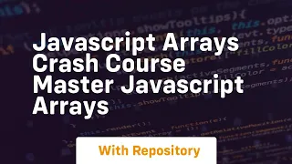 Javascript arrays crash course master javascript arrays