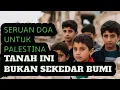 Download Lagu “TANAH INI BUKAN SEKEDAR BUMI” Lagu seruan doa untuk Palestina.
