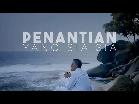 Download MP3 Andra Respati - Penantian Yang Sia Sia (Official Music Video)