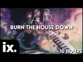 Download Lagu AJR - Burn the House Down // 10 Hours