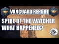 Vanguard Report - Spire of the Watcher Dungeon Destiny 2 Lore