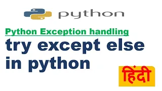 try except else in python Python Exception handling Python Tutorial in Hindi