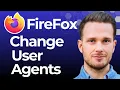 How to Change User Agent in Firefox