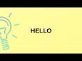 What is the meaning of the word HELLO