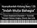 Download Lagu NKB 129 - Indah Mulia Bahagia Penuh (Not Angka Chord Lirik) Cover Keyboard (Karaoke Tutorial) Rohani