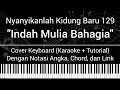 NKB 129 - Indah Mulia Bahagia Penuh (Not Angka Chord Lirik) Cover Keyboard (Karaoke Tutorial) Rohani