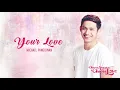 Your Love - Khel Pangilinan