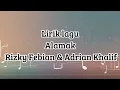 Download Lagu Alamak - Rizky Febian \u0026 Adrian Khalif ( Lirik video )