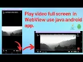 How to Implement Full Screen in WebView using Java Android Tutorial 2025