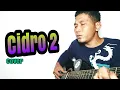 Download Lagu Cidro 2, panas panase serngenge kui, cover