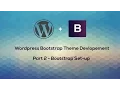 Wordpress development course Bootstrap Theme Part 2