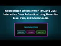 Neon Button Effects with HTML CSS and JavaScript Step-by-Step Guide
