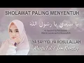 Download Lagu Sholawat Paling Menyentuh | Ya Sayyidi Ya Rasulullah | Sholawat Pengantar Tidur Merdu