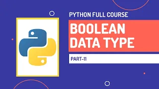 Boolean Data Type Python Full Course Part-11 Hindi