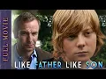 Like Father Like Son FULL MOVIE Robson Green Jemma Redgrave Drama Movies Femme Fatales