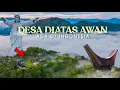 Download Lagu Eps 14 - Negeri tersembunyi di Puncak Awan 🇮🇩 | Lolai - Sulawesi Selatan
