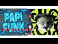 Lagu Papi Funk And Allo Funk Free Flm