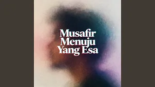 musafir menuju yang esa