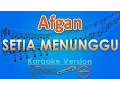 Download Lagu Afgan - Setia Menunggu Karaoke | GMusic