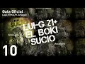 10 - Gata Oficial - Luigi 21 Plus Ft Arcangel | El Boki Sucio