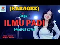 Download Lagu Ilmu Padi Karaoke Nada Cewek | Karaoke Dangdut Official | Cover PA 600