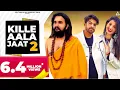 Lagu Kille Aala Jaat 2 : Masoom Sharma | Sheenam Katholic | Amar Siwach | Mahi Mehla | Haryanvi Song